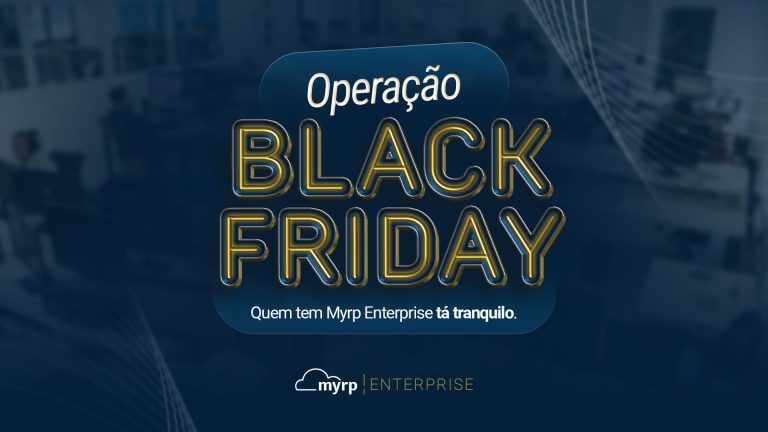 Myrp lança Operação Black Friday para clientes Enterprise